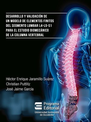 cover image of Desarrollo y validación de un modelo de elementos finitos del segmento lumbar L4-L5-S1 para estudio biomecánico de la columna vertebral